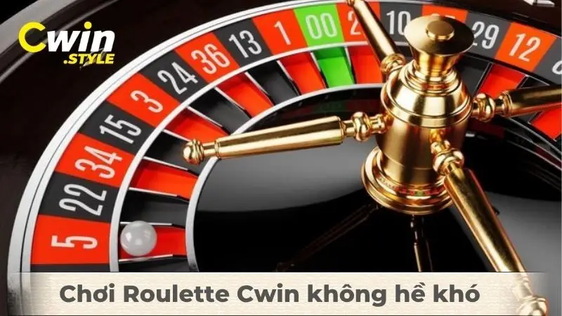 Chơi Roulette Cwin không hề khó cho người mới bắt đầu