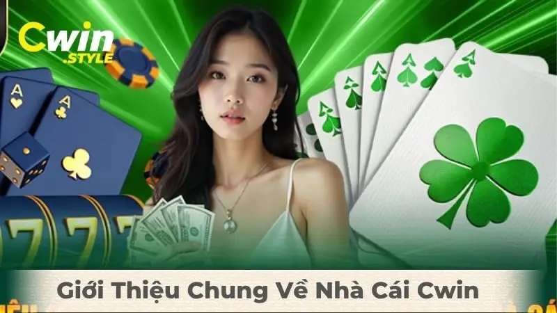 Giới Thiệu Chung Về Nhà Cái Cwin